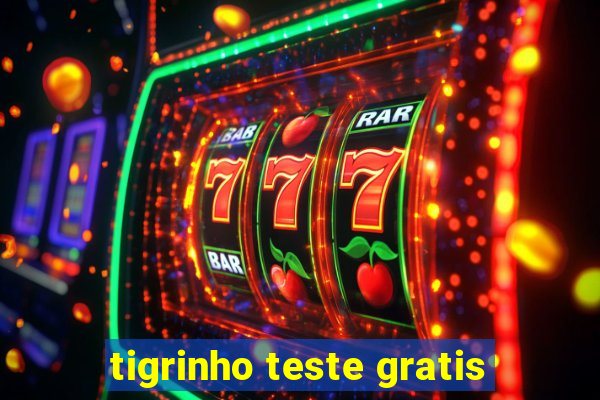 tigrinho teste gratis