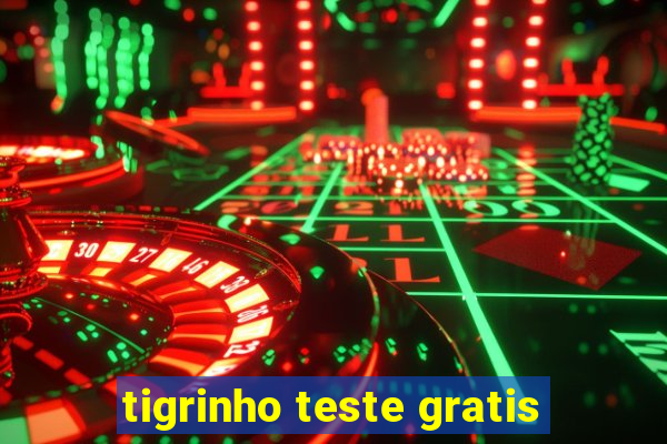 tigrinho teste gratis