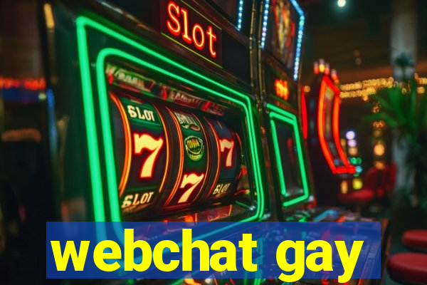 webchat gay