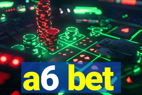 a6 bet