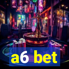 a6 bet