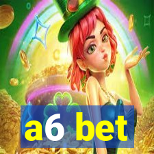 a6 bet