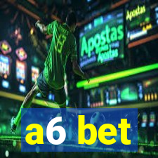 a6 bet