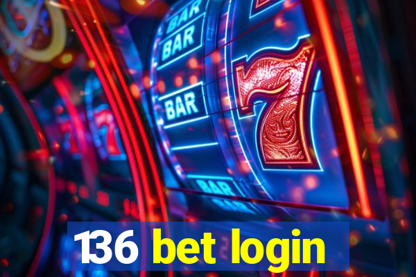 136 bet login