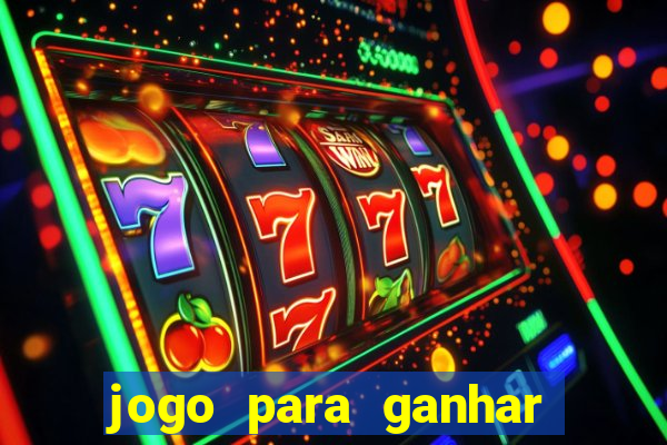 jogo para ganhar dinheiro de verdade no pix sem deposito