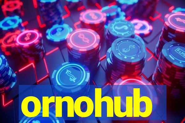 ornohub