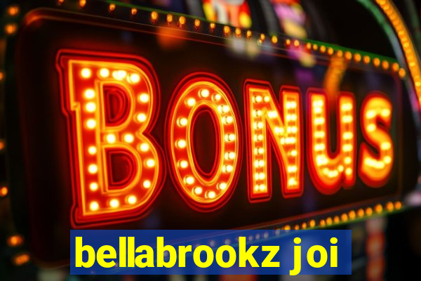 bellabrookz joi