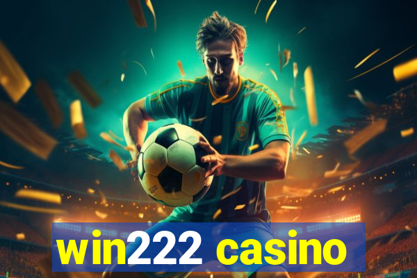 win222 casino