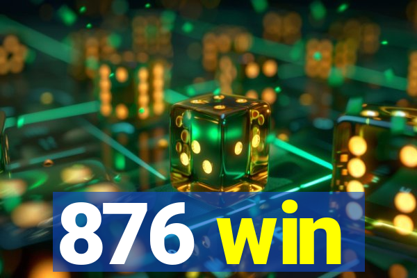 876 win