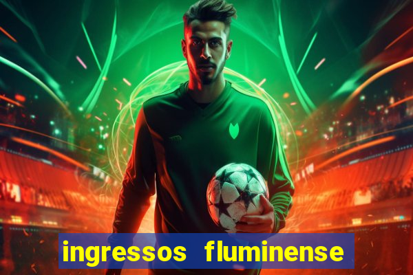 ingressos fluminense x criciuma