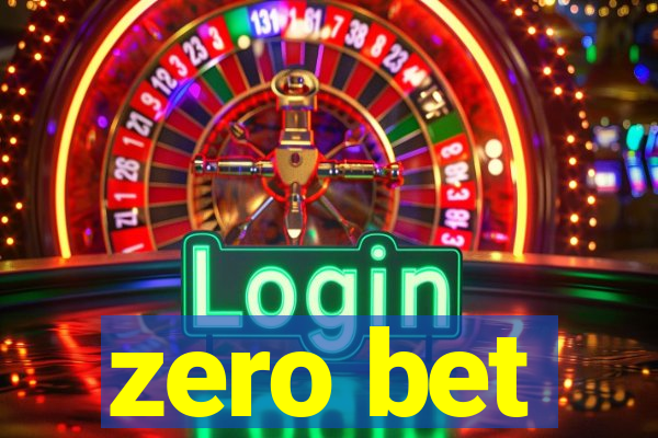 zero bet