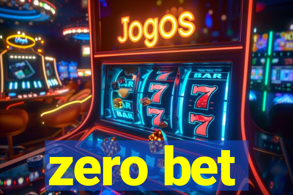 zero bet