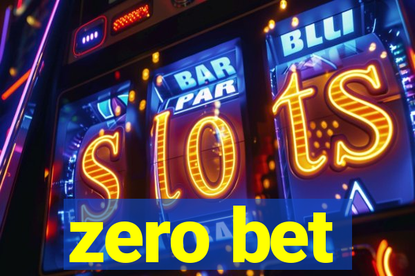 zero bet