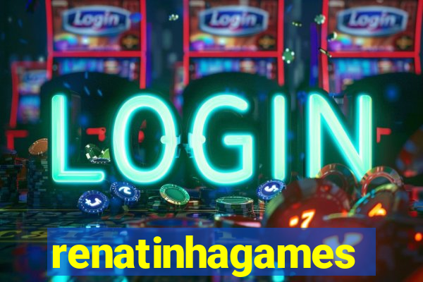 renatinhagames