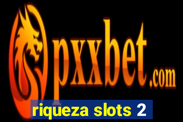 riqueza slots 2