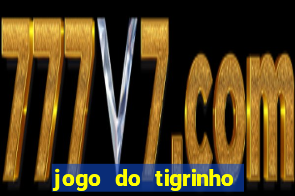 jogo do tigrinho aposta 5 reais