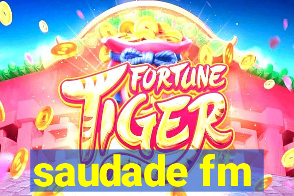 saudade fm