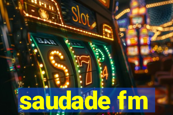 saudade fm