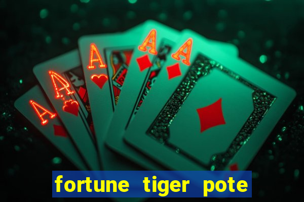 fortune tiger pote de ouro completo