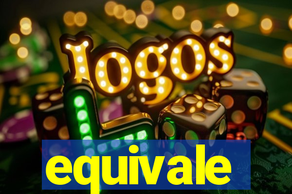 equivale