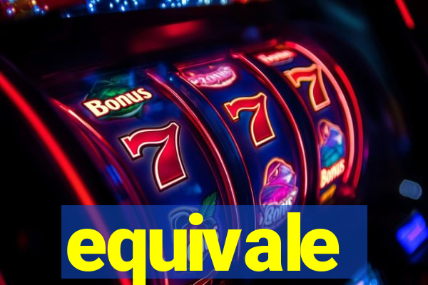 equivale