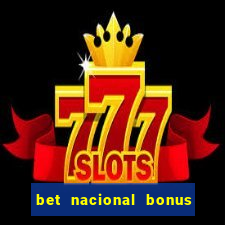 bet nacional bonus de boas vindas