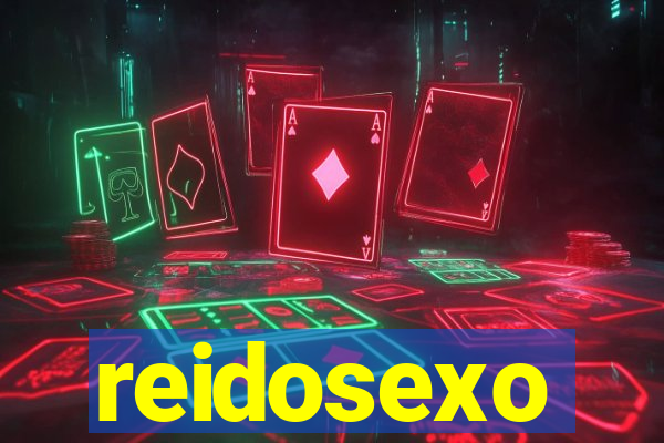 reidosexo