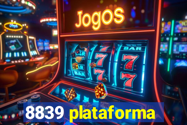 8839 plataforma