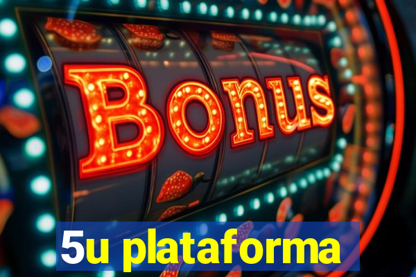 5u plataforma