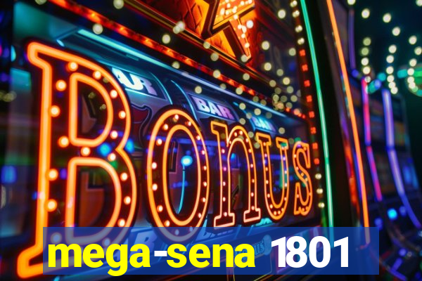 mega-sena 1801