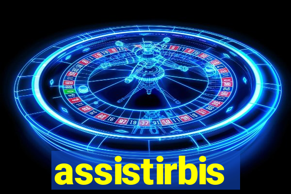 assistirbis