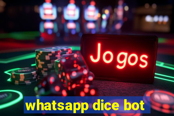 whatsapp dice bot