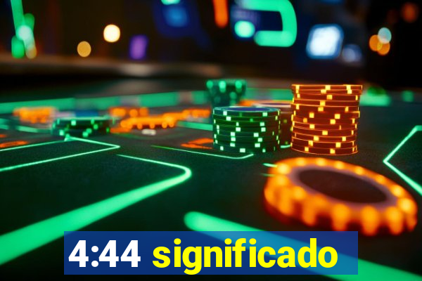 4:44 significado