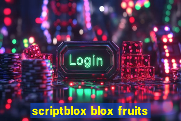 scriptblox blox fruits