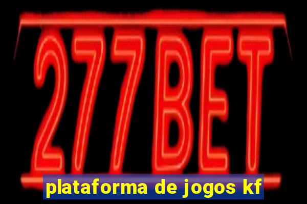 plataforma de jogos kf