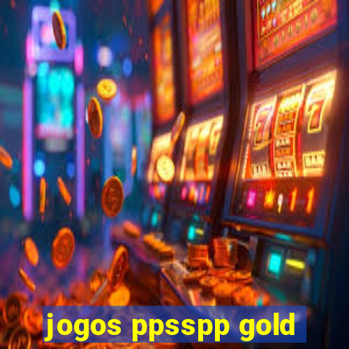 jogos ppsspp gold