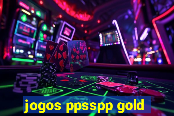 jogos ppsspp gold