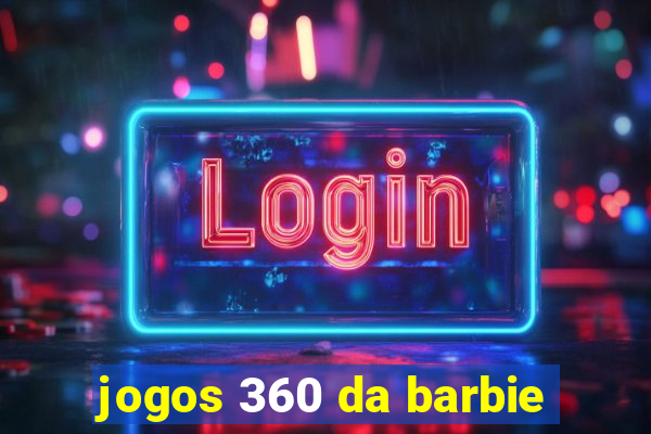 jogos 360 da barbie