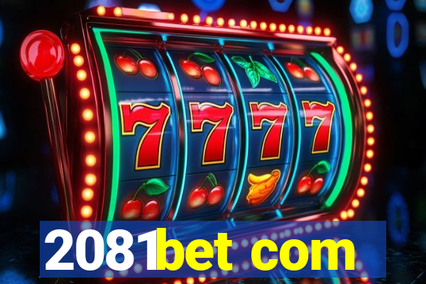 2081bet com