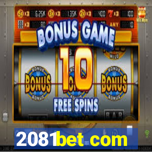 2081bet com