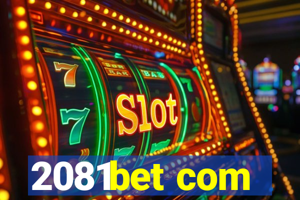 2081bet com