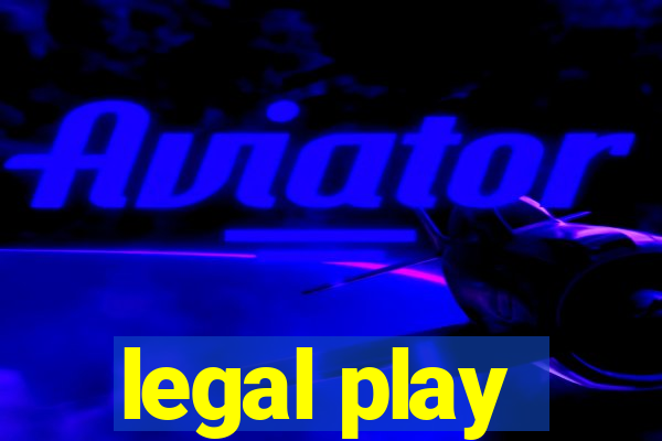 legal play