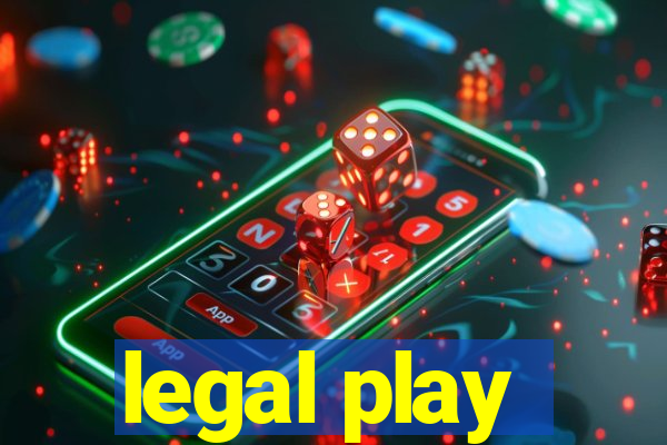 legal play