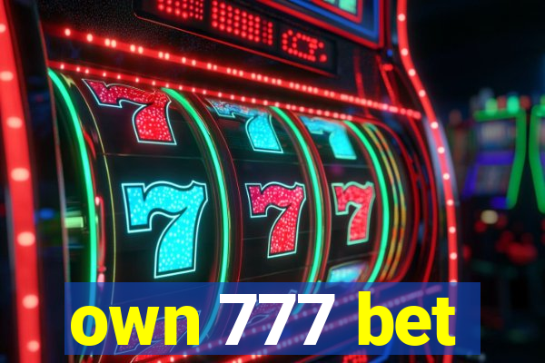 own 777 bet