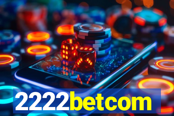 2222betcom