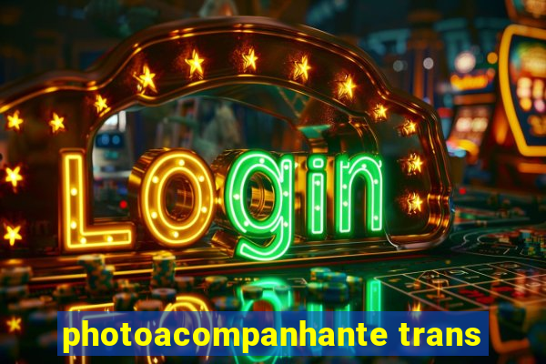 photoacompanhante trans