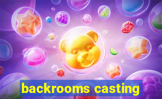 backrooms casting