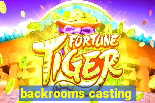 backrooms casting