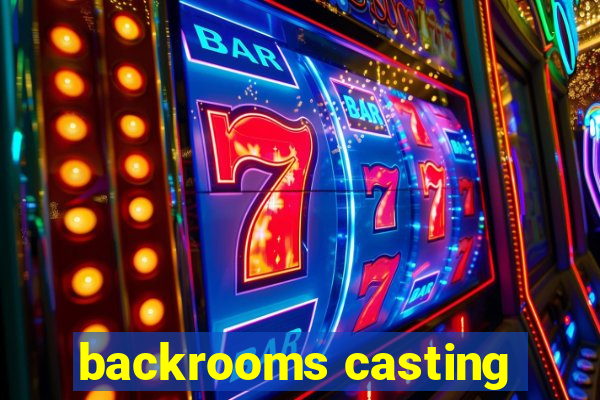 backrooms casting