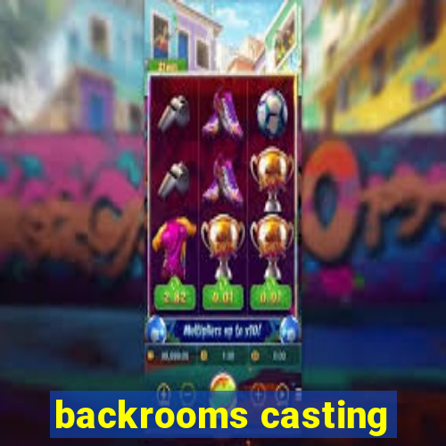 backrooms casting